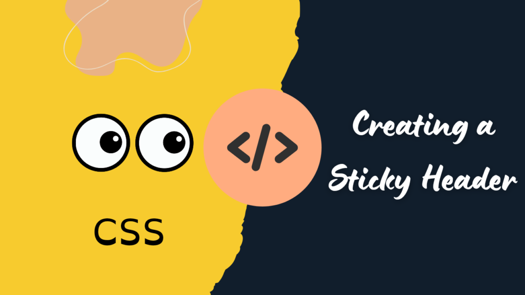 How to Create a Sticky Header Using CSS